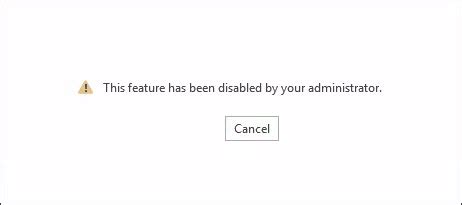 (This feature has been disabled by your administrator) error in .
